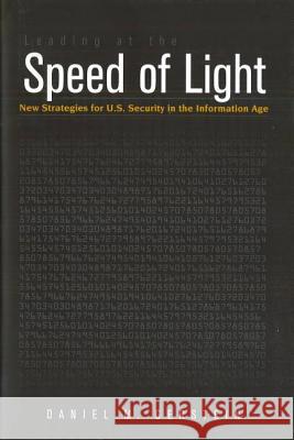Leading at the Speed of Light: New Strategies for U.S. Security in the Information Age Daniel M. Gerstein 9781597970600 Potomac Books - książka