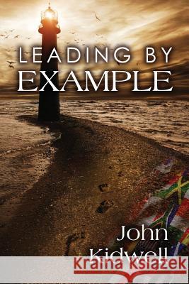 Leading by Example: Renovating The American Dream Kidwell, John 9781477688786 Createspace - książka