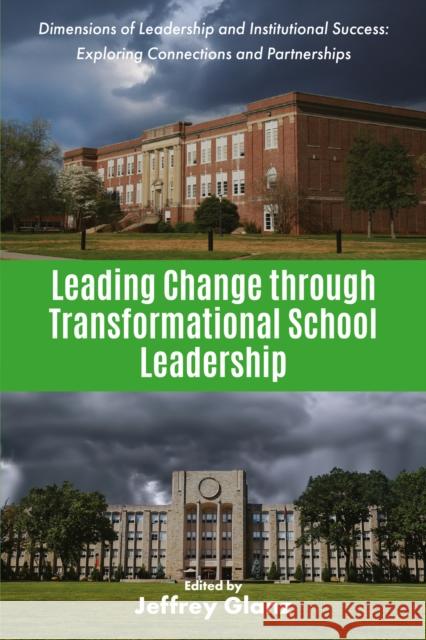 Leading Change Through Transformational School Leadership Jeffrey Glanz 9781837089833 Emerald Publishing Limited - książka