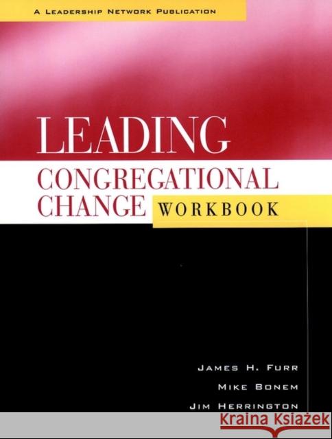 Leading Congregational Change Herrington, Jim 9780787948856 Jossey-Bass - książka