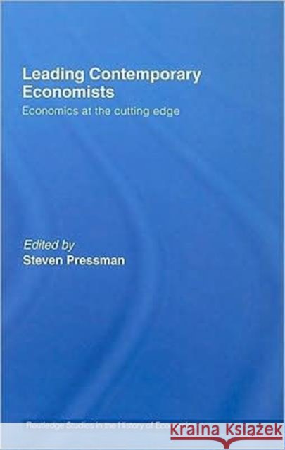 Leading Contemporary Economists : Economics at the cutting edge Pressman Steven Steven Pressman 9780415775014 Routledge - książka