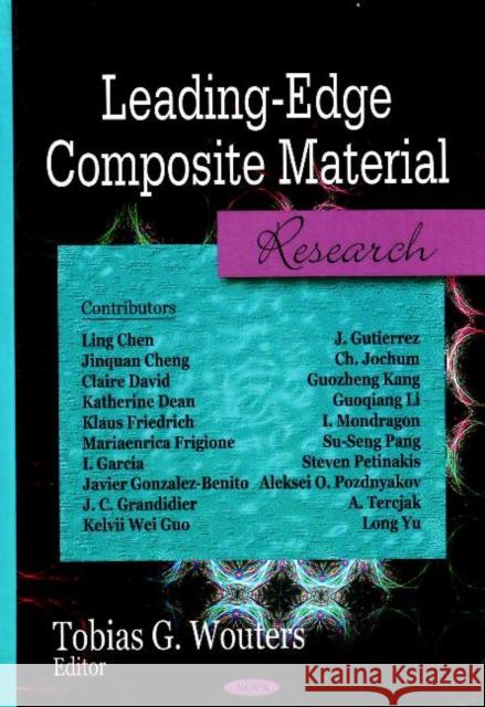 Leading-Edge Composite Material Research Tobias G Wouters 9781600219955 Nova Science Publishers Inc - książka