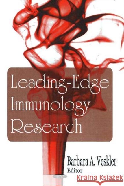 Leading-Edge Immunology Research Barbara A Veskler 9781594547775 Nova Science Publishers Inc - książka