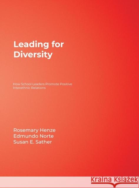 Leading for Diversity: How School Leaders Promote Positive Interethnic Relations Henze, Rosemary C. 9780761978978 Corwin Press - książka