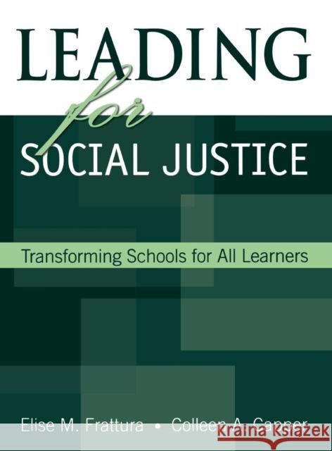 Leading for Social Justice: Transforming Schools for All Learners Frattura, Elise M. 9780761931775 Corwin Press - książka