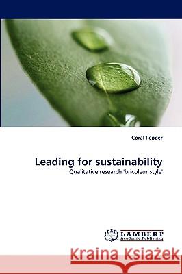 Leading for sustainability Coral Pepper 9783838378848 LAP Lambert Academic Publishing - książka