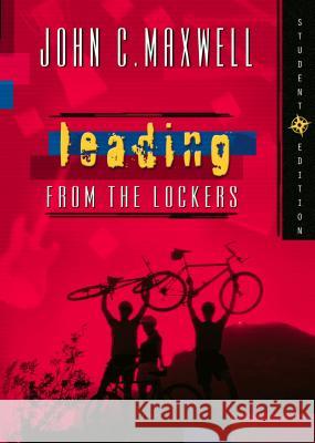 Leading from the Lockers John C. Maxwell Jean Fischer 9780849977220 Thomas Nelson Publishers - książka