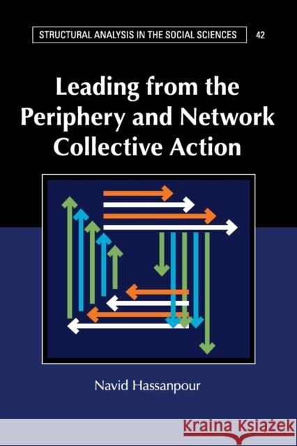 Leading from the Periphery and Network Collective Action Navid Hassanpour 9781316506455 Cambridge University Press - książka