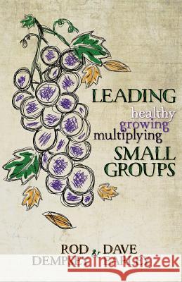 Leading Healthy, Growing, Multiplying, Small Groups Rod Dempsey Dave Earley  9781935986782 Liberty University Press - książka