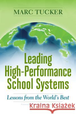Leading High-Performance School Systems: Lessons from the World's Best Marc Tucker 9781416627005 ASCD - książka