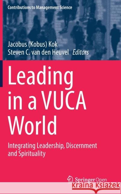 Leading in a Vuca World: Integrating Leadership, Discernment and Spirituality Kok 9783319988832 Springer - książka