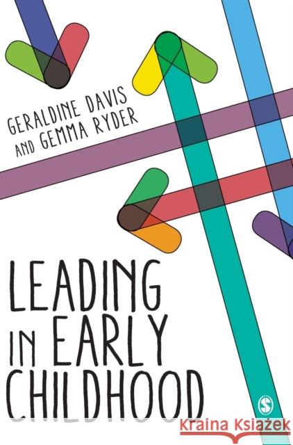 Leading in Early Childhood Davis, Geraldine|||Ryder, Gemma 9781473929470  - książka