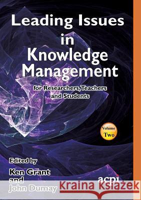 Leading Issues in Knowledge Management Volume 2 John Dumay Kenneth Grant 9781910810347 Acpil - książka