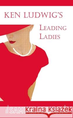 Leading Ladies Ken Ludwig 9780573632884 Samuel French Inc - książka