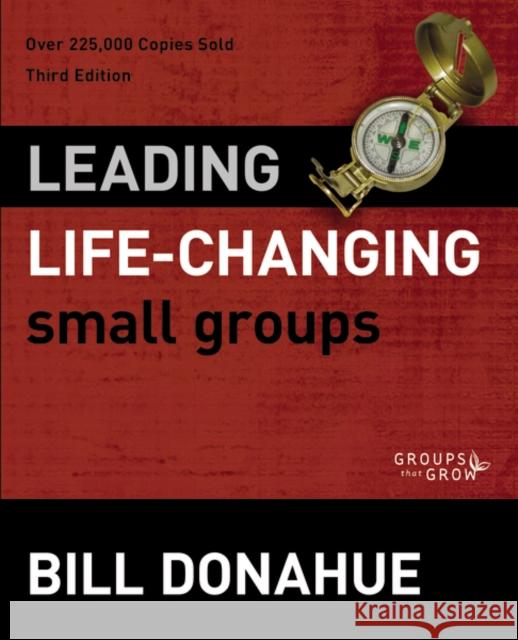 Leading Life-Changing Small Groups Bill Donahue 9780310331254 Zondervan - książka
