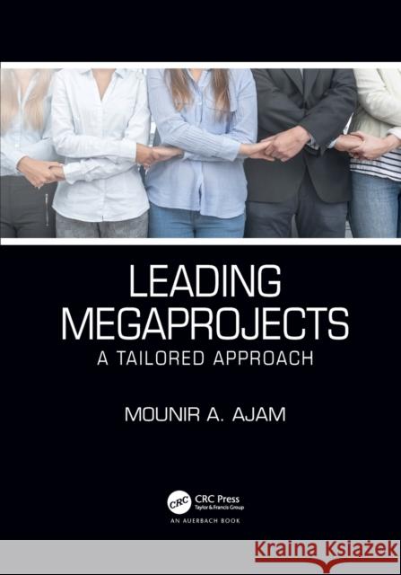 Leading Megaprojects: A Tailored Approach Mounir a. Ajam 9781032081908 Auerbach Publications - książka