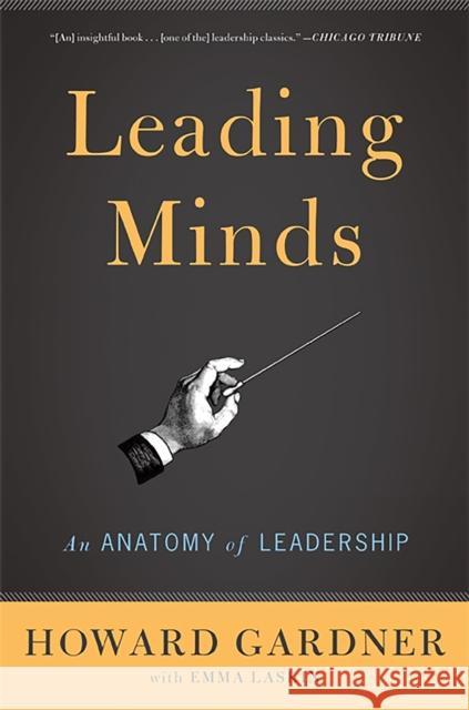 Leading Minds: An Anatomy Of Leadership Howard Gardner 9780465027736 Basic Books - książka