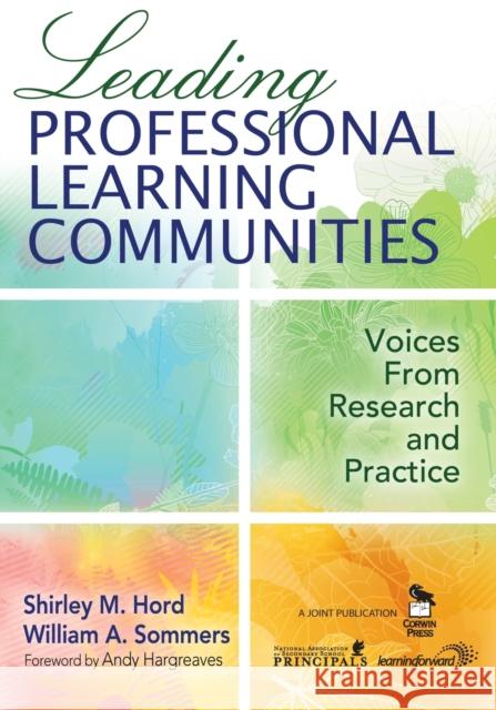 Leading Professional Learning Communities: Voices From Research and Practice Hord, Shirley M. 9781412944779 Corwin Press - książka
