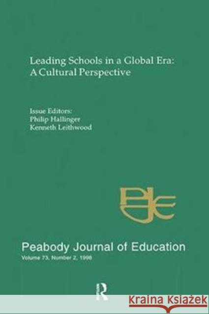 Leading Schools in a Global Era: A Cultural Perspective: A Special Issue of the Peabody Journal of Education Philip Hallinger 9781138419742 Routledge - książka