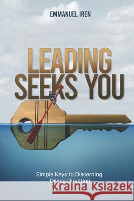 Leading Seeks You Emmanuel Iren 9789789980277 Emmanuel Iren - książka
