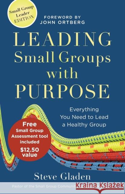 Leading Small Groups with Purpose: Everything You Need to Lead a Healthy Group Gladen, Steve 9780801014963 Baker Books - książka