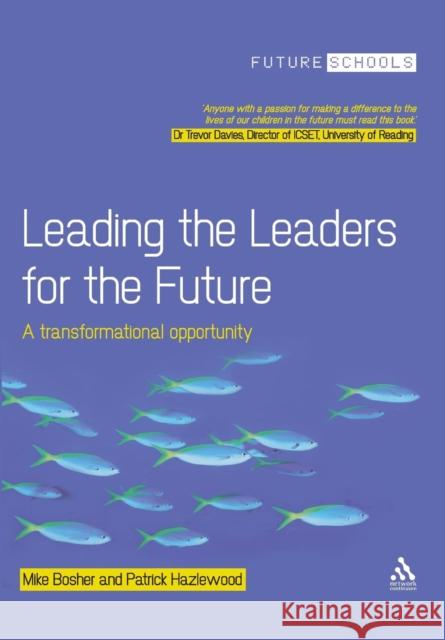 Leading the Leaders for the Future Bosher, Michael 9781855394773  - książka