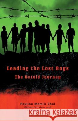 Leading The Lost Boys: The Untold Journey Paulino Mamiir Chol 9780578326986 Mach Foundation - książka