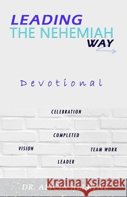 Leading the Nehemiah Way Devotional Alicia Alleyne 9789769651333 Shelev Publishing - książka