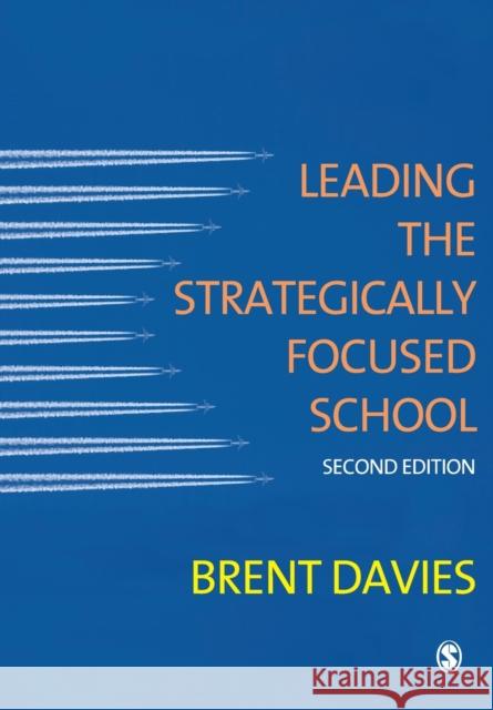 Leading the Strategically Focused School: Success and Sustainability Brent Davies 9781849208093 Sage Publications Ltd - książka