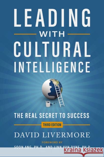 Leading with Cultural Intelligence 3rd Edition: The Real Secret to Success David Livermore 9781400247448 HarperCollins Focus - książka