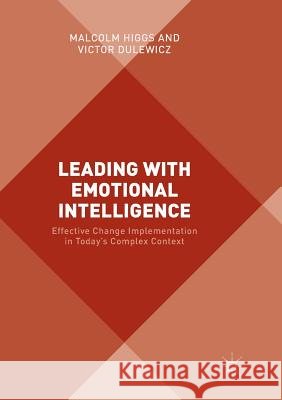 Leading with Emotional Intelligence: Effective Change Implementation in Today's Complex Context Higgs, Malcolm 9783319813349 Palgrave MacMillan - książka