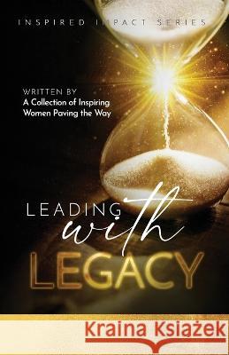 Leading With Legacy Kate Butler   9781957124926 Kate Butler Books - książka