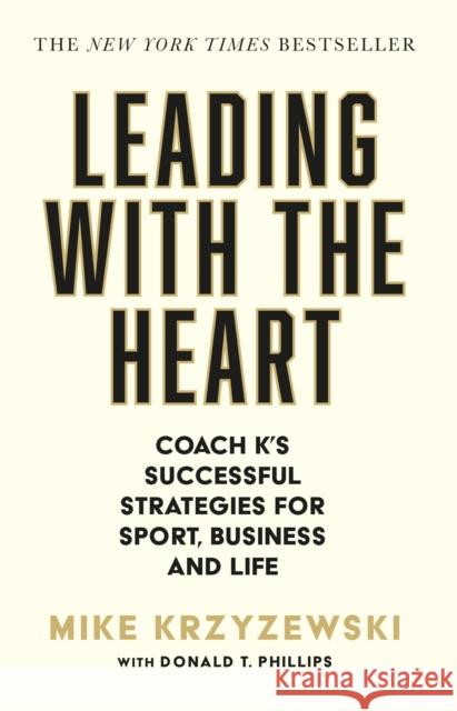 Leading with the Heart Mike Krzyzewski 9781805462323 Atlantic Books - książka