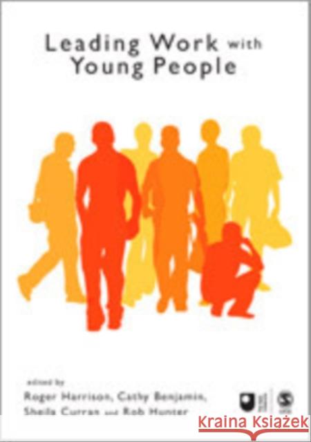 Leading Work with Young People Rob Hunter Sheila Curran Roger Harrison 9781412946032 Sage Publications - książka