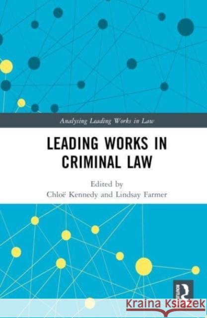 Leading Works in Criminal Law Chlo? Kennedy Lindsay Farmer 9781032046259 Taylor & Francis Ltd - książka