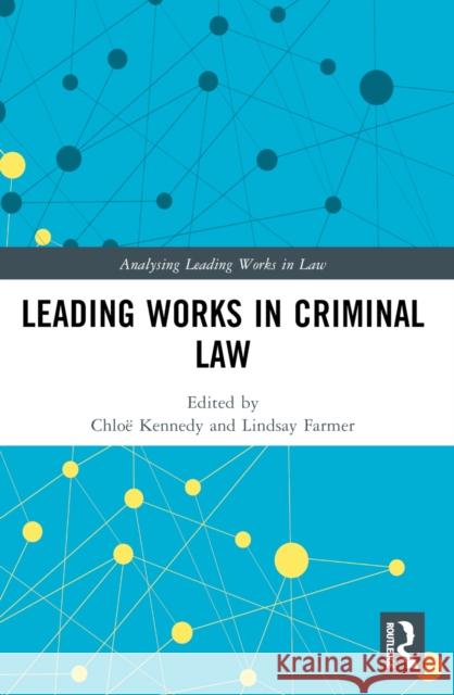 Leading Works in Criminal Law Chlo? Kennedy Lindsay Farmer 9781032046327 Taylor & Francis Ltd - książka