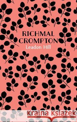 Leadon Hill Richmal Crompton 9781509826001 Policy Press - książka