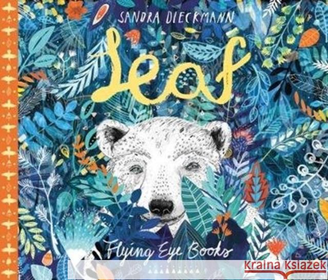 Leaf Sandra Dieckmann   9781911171737 Flying Eye Books - książka