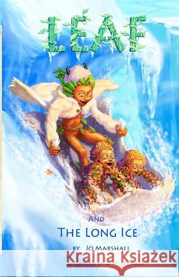 Leaf & the Long Ice: Twig Stories Jo Marshall D. W. Murray 9781480080881 Createspace - książka