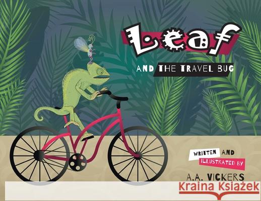 Leaf and the Travel Bug A. a. Vickers 9781038314512 FriesenPress - książka