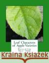 Leaf Characters of Apple Varieties: Bulletin No. 208 Massachussetts Agricultural Experiment S Roger Chambers 9781986882712 Createspace Independent Publishing Platform