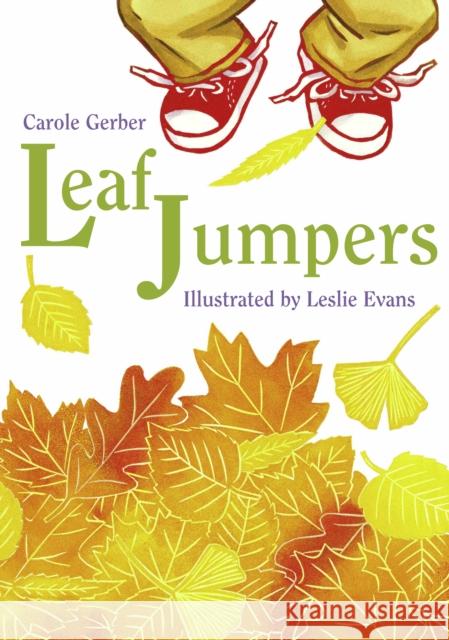 Leaf Jumpers Carole Gerber Leslie Evans 9781570914980 Charlesbridge Publishing,U.S. - książka