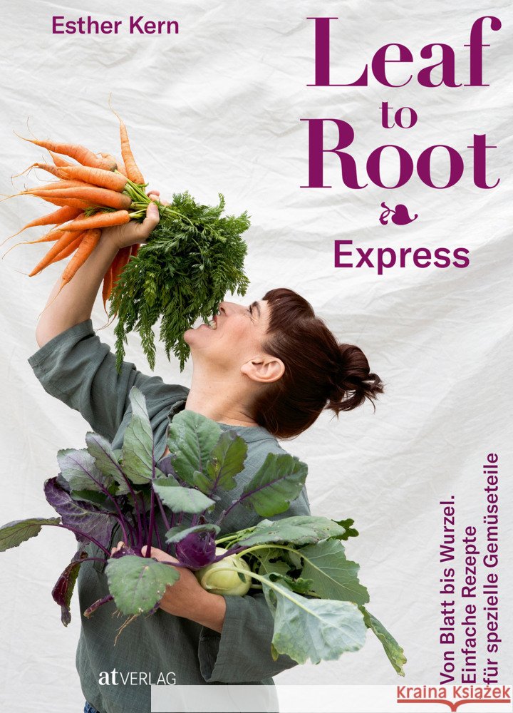 Leaf to Root - Express Kern, Esther 9783039022625 AT Verlag - książka