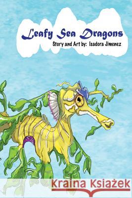 Leafy Sea Dragons Isadora Jimenez 9780464988250 Blurb - książka