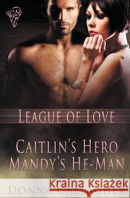 League of Love Volume One Donna Gallagher 9781781845714 Total-E-Bound Publishing - książka