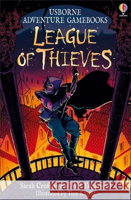 League of Thieves Sarah Crofton W. J. Tattersdill Tom Knight 9781805075370 Usborne Books - książka