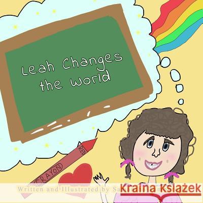 Leah Changes the World Samantha Tamburello 9781798840856 Independently Published - książka