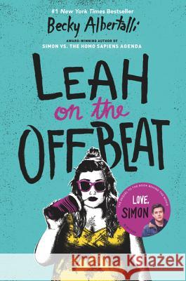Leah on the Offbeat Becky Albertalli 9780062643810 Balzer & Bray/Harperteen - książka
