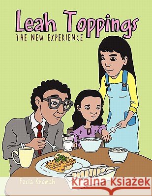 Leah Toppings: The New Experience Facia Kromah 9781453525470 Xlibris Corporation - książka