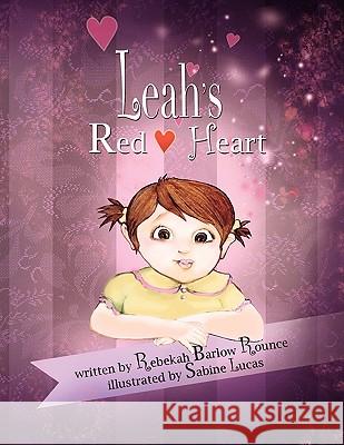 Leah's Red Heart Rebekah Barlow Rounce 9781441584137 Xlibris Corporation - książka